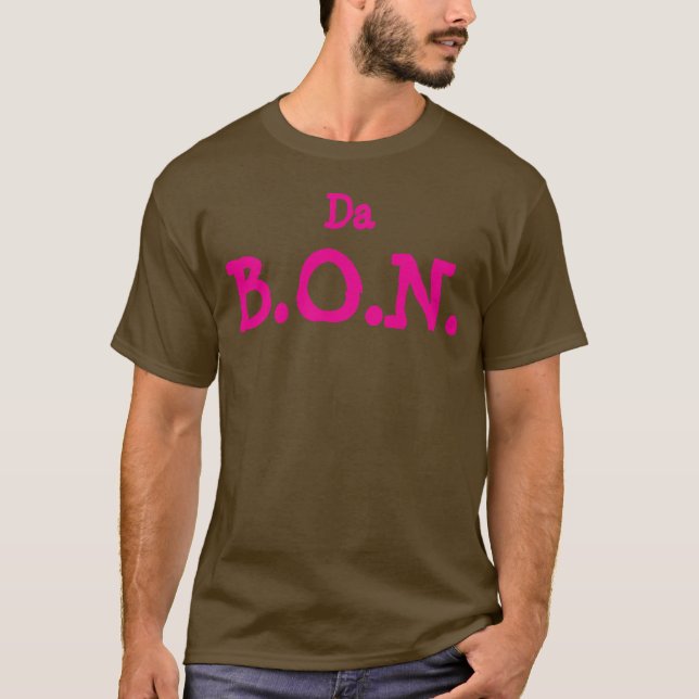 Da B.O.N. T-Shirt (Front)