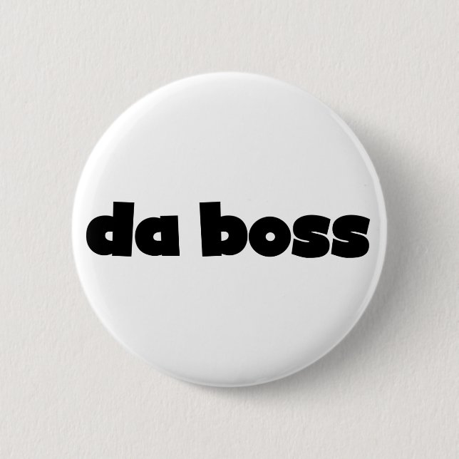 Da Boss 6 Cm Round Badge (Front)
