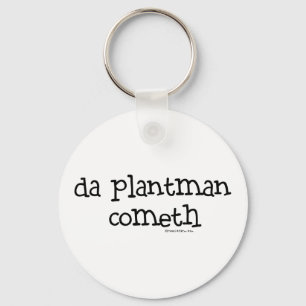 da plant man cometh key ring
