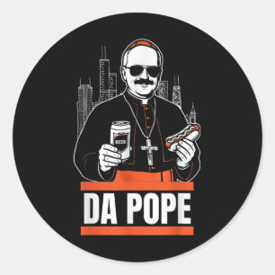 Da Pope From America Chicago Pope Leo Xiv Provost Classic Round Sticker