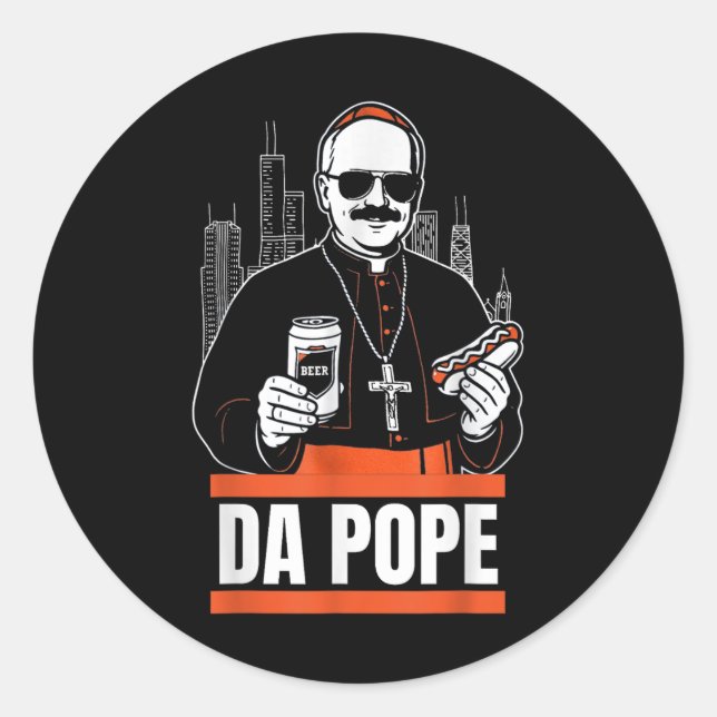Da Pope From America Chicago Pope Leo Xiv Provost  Classic Round Sticker (Front)