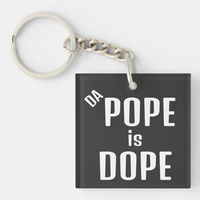 DA Pope is Dope Keychain (Front)