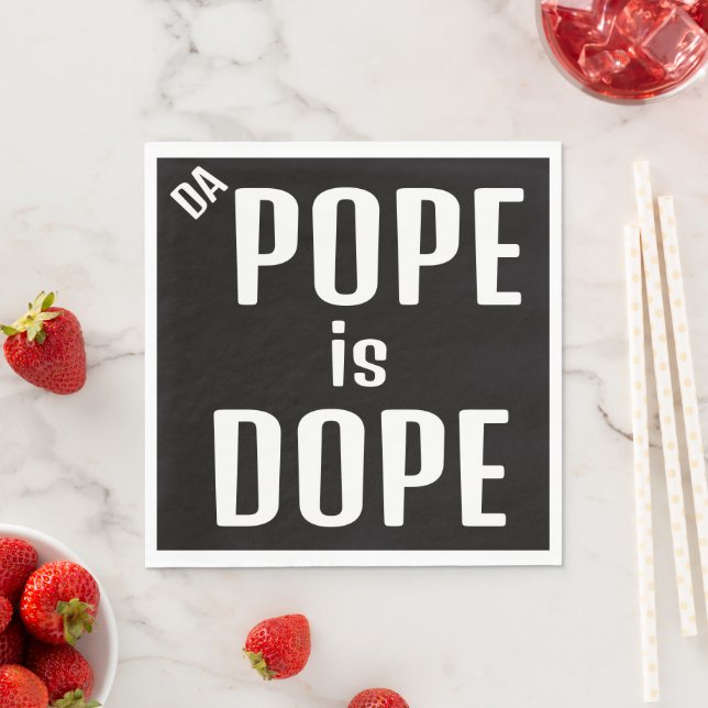 DA Pope is Dope Paper Napkin (Insitu)