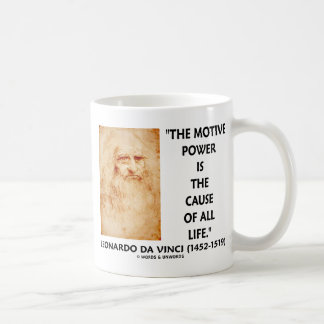 da Vinci Motive Power Is The Cause Of All Life Coffee Mug