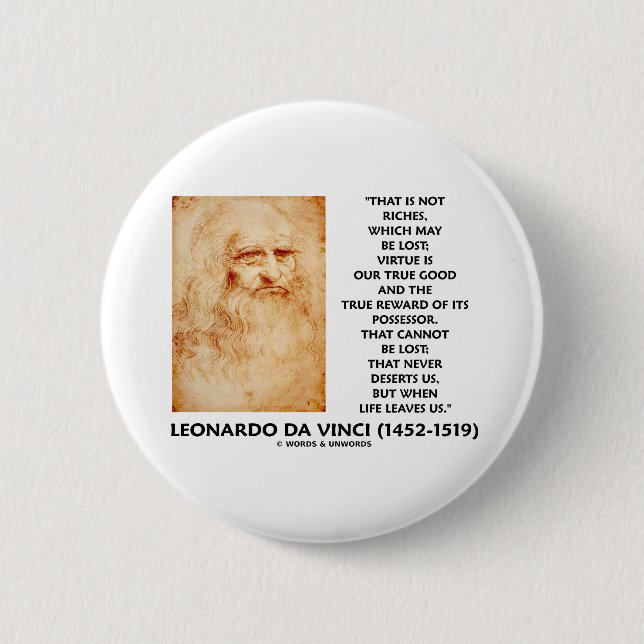 da Vinci Not Riches Lost Virtue Is Our True Good 6 Cm Round Badge (Front)