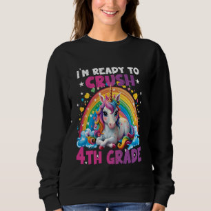 Dabbin Unicorn I'm ready to crush 4th Grade Girls Sweatshirt