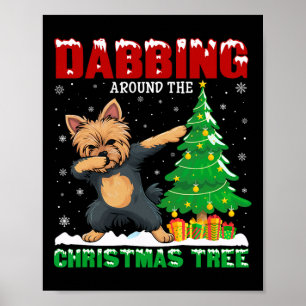 Dabbing Around The Christmas Tree Yorkie Dog Xmas  Poster