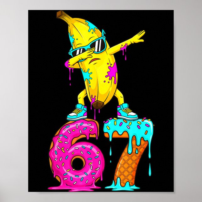 Dabbing Banana 67 Ice Cream Drip Funny Six Seven M Poster (Front)