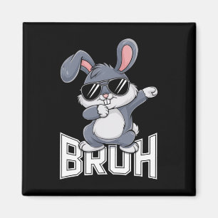 Dabbing Bunny Easter Bruh1 Magnet