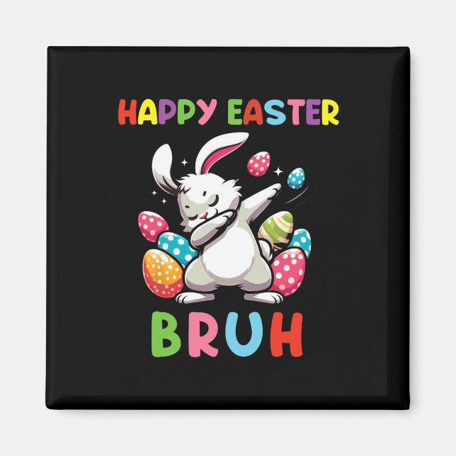 Dabbing Bunny Easter Bruh2  Magnet (Front)