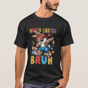 Dabbing Bunny Easter Bruh Meme Funny Saying Teens  T-Shirt