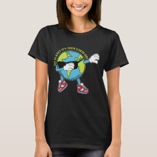 Dabbing Earth - Go Planet It's Your Earth Day T-Shirt