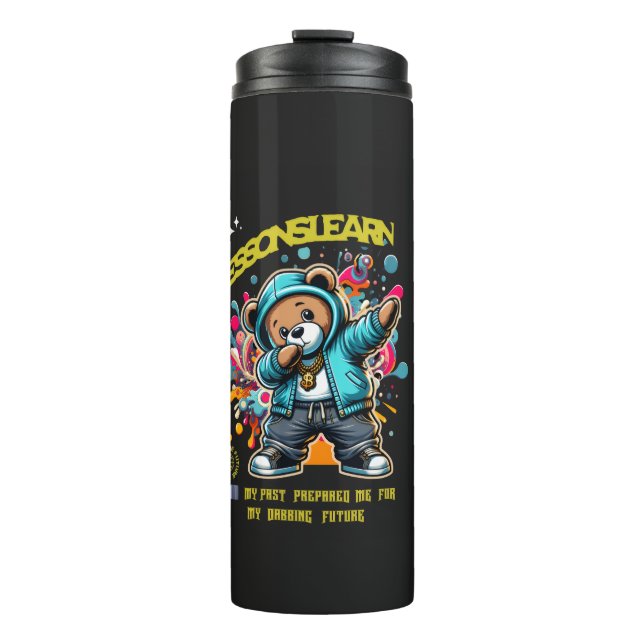 DABBING FUTURE LESSONS LEARN Thermal Tumbler  (Front)
