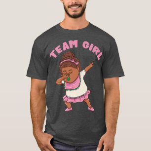 Dabbing Girl Gender Reveal Team Girl T-Shirt
