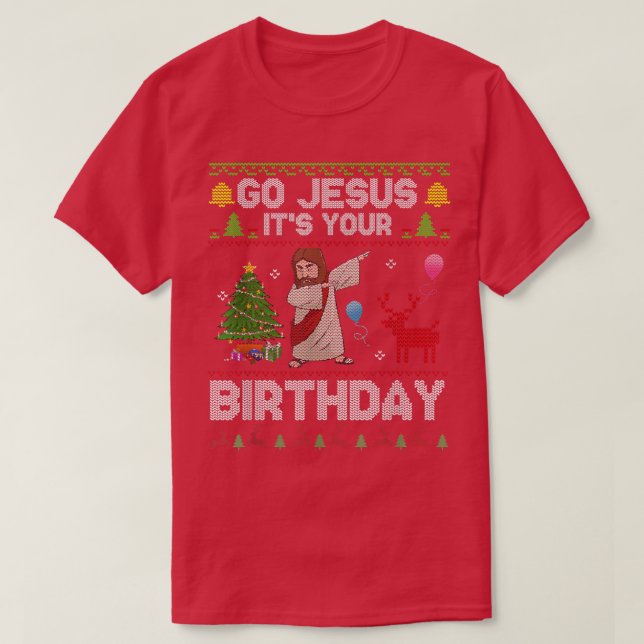 Dabbing Go Jesus It's Your Birthday Merry Christma T-Shirt (Design Front)
