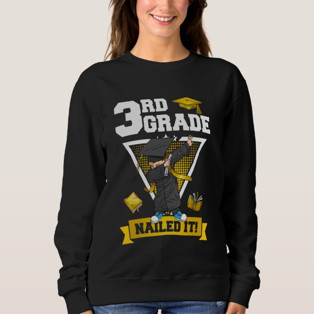 Dabbing Graduation Boy 3rd Grade Nailed It Class O Sweatshirt (Front)