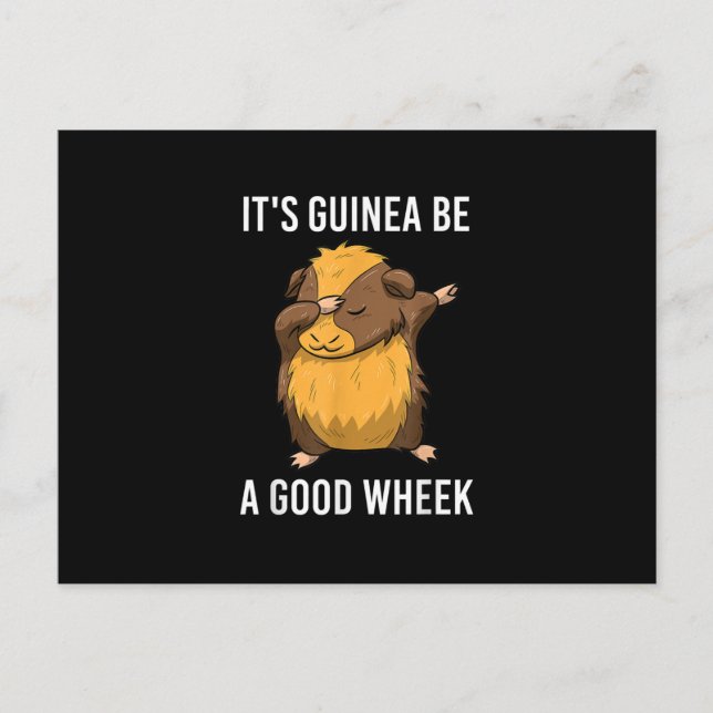 Dabbing Guinea Pig Its Guinea Be A Good Wheek Postcard (Front)
