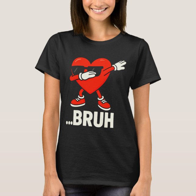Dabbing Heart Sungles Bruh Meme Funny Valentine  T-Shirt (Front)