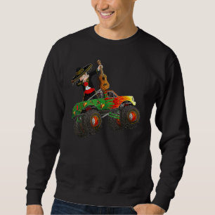 Dabbing Mexican Mariachi Costume Monster Truck Cin Sweatshirt