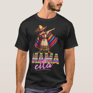 Dabbing Mexican Poncho Sombrero Cinco De Mayo Mama T-Shirt