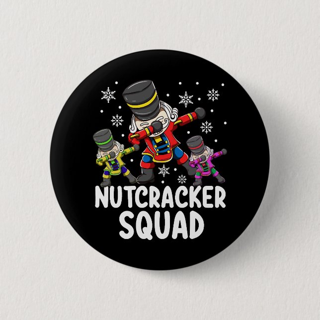 Dabbing Nutcracker Cousin Squad Funny Matching 6 Cm Round Badge (Front)