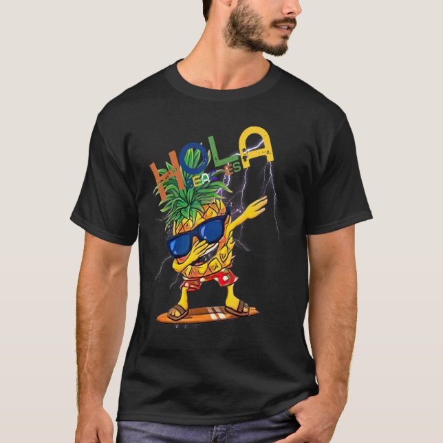 Dabbing Pineapple Sunglasses Hola Beaches Hawaii T T-Shirt (Front)