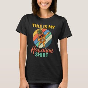 Dabbing Pineapple Women Men Boys Girls This Is My T-Shirt