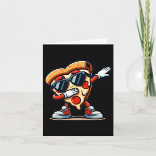 Dabbing Pizza Pizza Dancing Pizza Love Birthday Pa Card