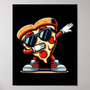 Dabbing Pizza Pizza Dancing Pizza Love Birthday Pa Poster