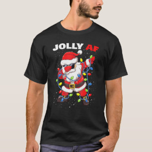Dabbing Santa In Sunglasses Jolly Af Inappropriate T-Shirt