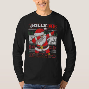 Dabbing Santa Jolly Af Inappropriate Ugly Christma T-Shirt