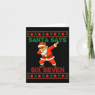 Dabbing Santa Says Six Seven 67 Meme Ugly Christma Card