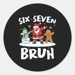 Dabbing Santa Snowman 6 7 Meme Christmas Six Seven Classic Round Sticker