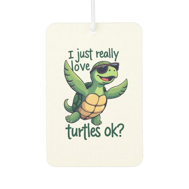 Dabbing Sea Turtle I Just Really Love Turtles Ok_  Car Air Freshener (Front)