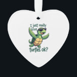 Dabbing Sea Turtle I Just Really Love Turtles Ok_  Ornament<br><div class="desc">Dabbing Sea Turtle I Just Really Love Turtles Ok_ T-Shirt</div>