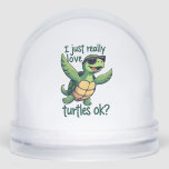 Dabbing Sea Turtle I Just Really Love Turtles Ok_  Snowglobe<br><div class="desc">Dabbing Sea Turtle I Just Really Love Turtles Ok_ T-Shirt</div>