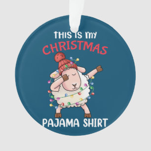 Dabbing Sheep This Is My Christmas Pajama Xmas Ornament