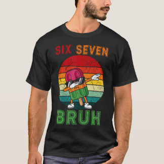 Dabbing Six Seven Bruh Summer Popsicles 6 7 Meme T-Shirt