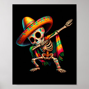 Dabbing Skeleton Cinco De Mayo Sombrero Poncho Mex Poster