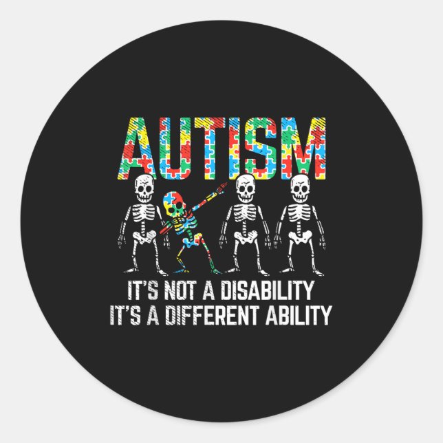 Dabbing Skeleton Not A Disability Autism Awareness Classic Round Sticker (Front)