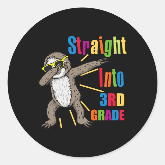 Dabbing Sloth Straight Into 3rd Third Grade First  Classic Round Sticker (Front)