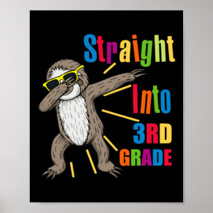 Dabbing Sloth Straight Into 3rd Third Grade First  Poster