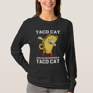 Dabbing Taco Cat Spelled Backwards Is Taco Cat Cin T-Shirt