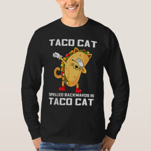 Dabbing Taco Cat Spelled Backwards Is Taco Cat Cin T-Shirt