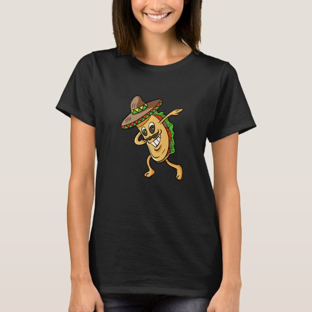 Dabbing Taco Funny Boys Girls Men Women Mexican Fo T-Shirt (Front)