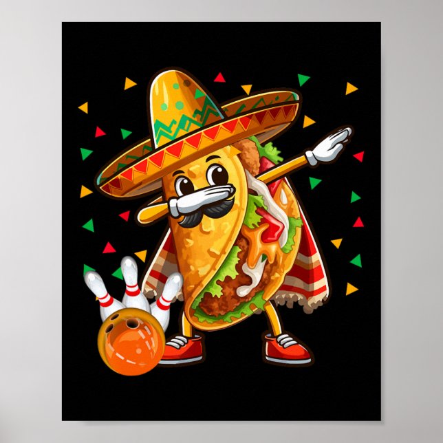Dabbing Taco Playing Bowling Cinco De Mayo Player  Poster (Front)