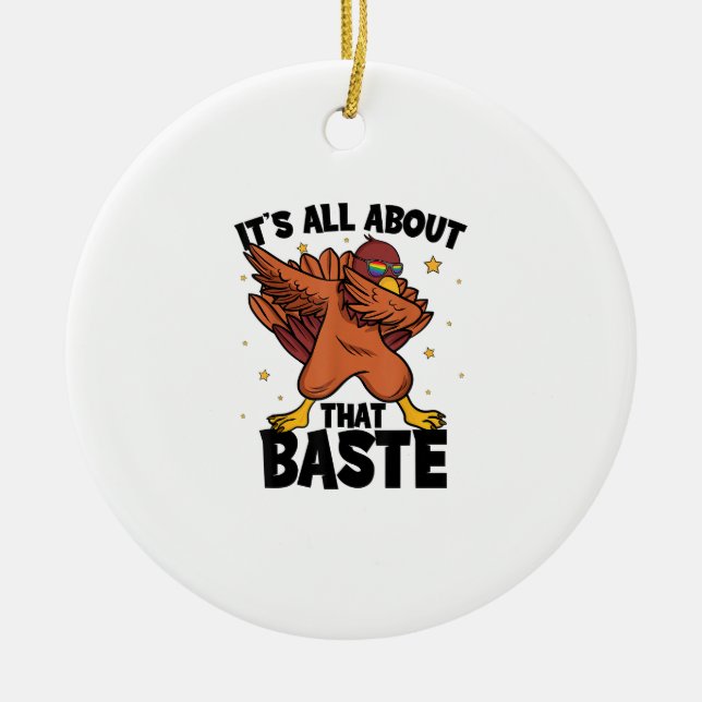 Dabbing Thanksgiving Turkey All About That Baste P Ceramic Tree Decoration (Front)