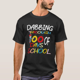 Dabbing Through 100 Days Of School 100 Days Of Sch T-Shirt