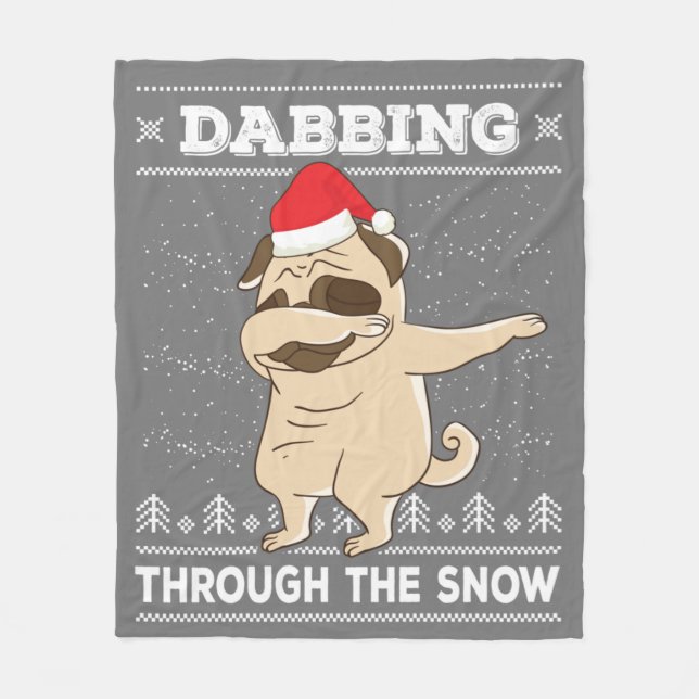 Dabbing Through The Snow Pug Ugly Christmas Sweate Fleece Blanket (Front)