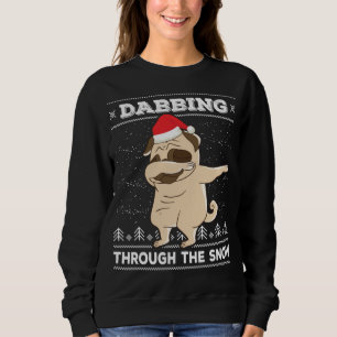 Dabbing Through The Snow Pug Ugly Christmas Sweate Sweatshirt